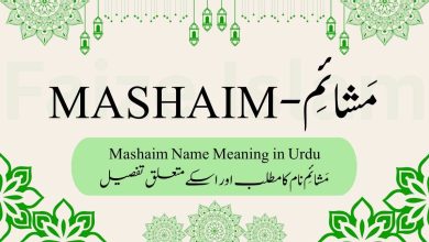 Mashaim Name Meaning in Urdu