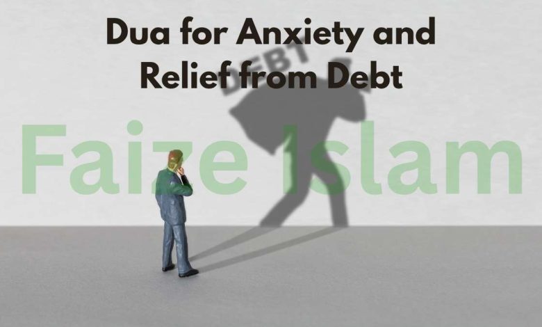 Dua for Anxiety and Relief from Debt