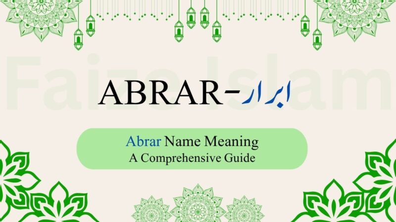 Abrar Name Meaning | ابرار – A Comprehensive Guide