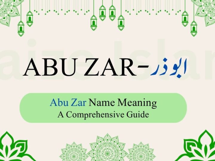 Abu Zar Name Meaning | ابو ذر – A Comprehensive Guide