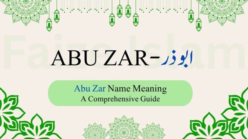 Abu Zar Name Meaning | ابو ذر – A Comprehensive Guide