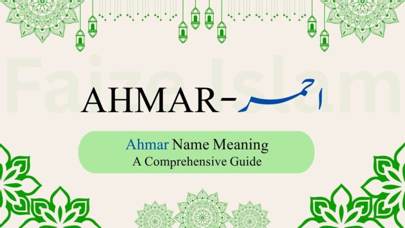 Ahmar Name Meaning | احمر – A Comprehensive Guide
