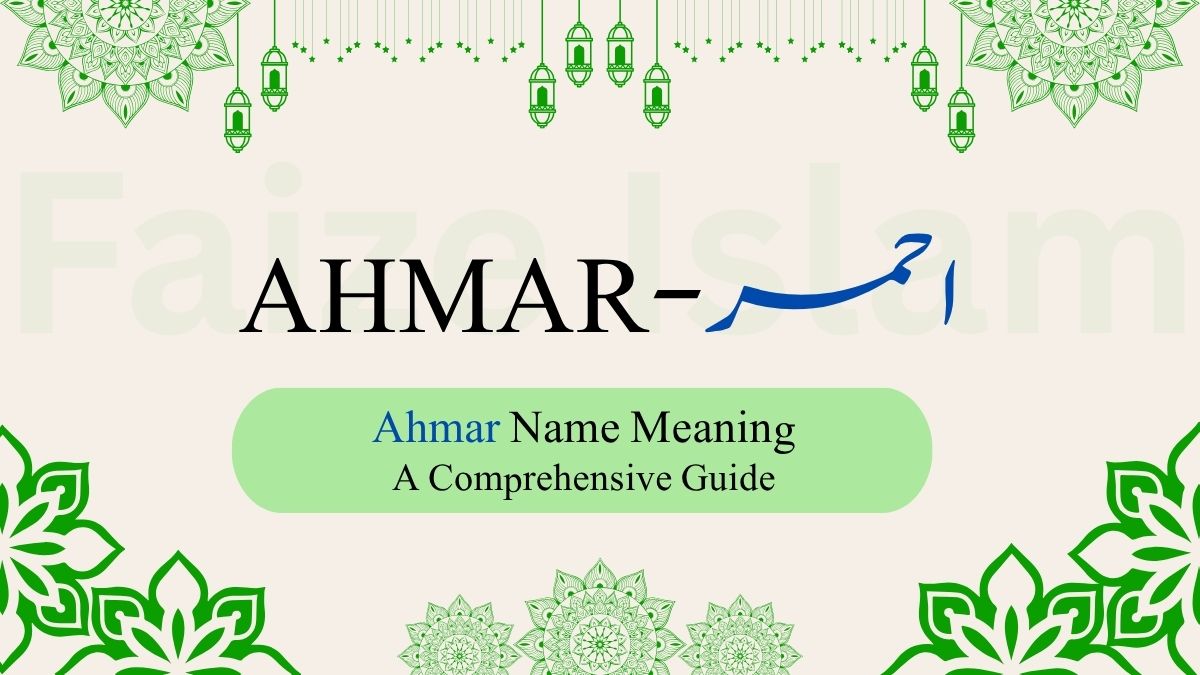 Ahmar Name Meaning | احمر – A Comprehensive Guide