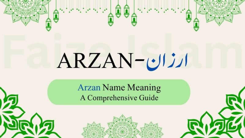 Arzan Name Meaning | ارزان – A Comprehensive Guide