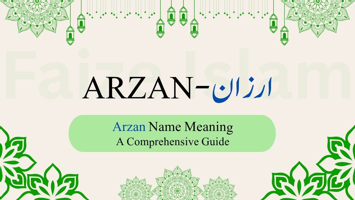 Arzan Name Meaning | ارزان – A Comprehensive Guide