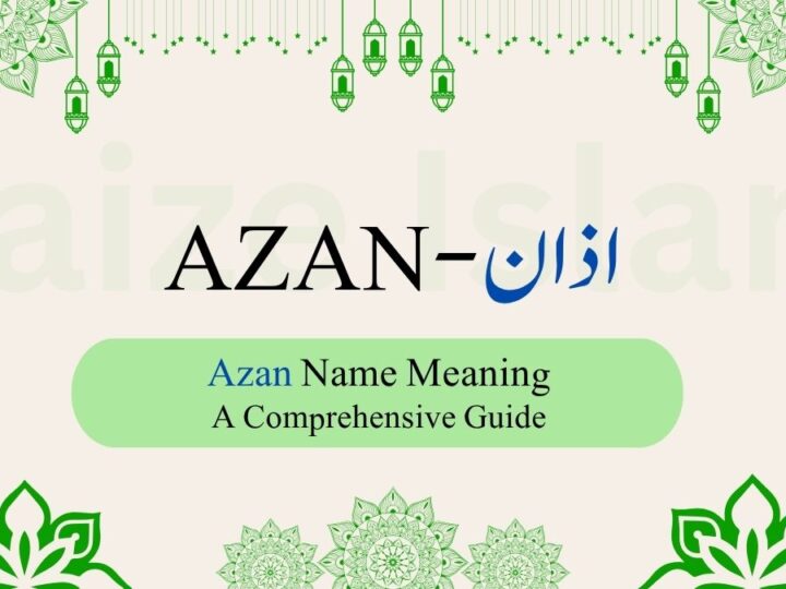 Azan Name Meaning | اذان – A Comprehensive Guide