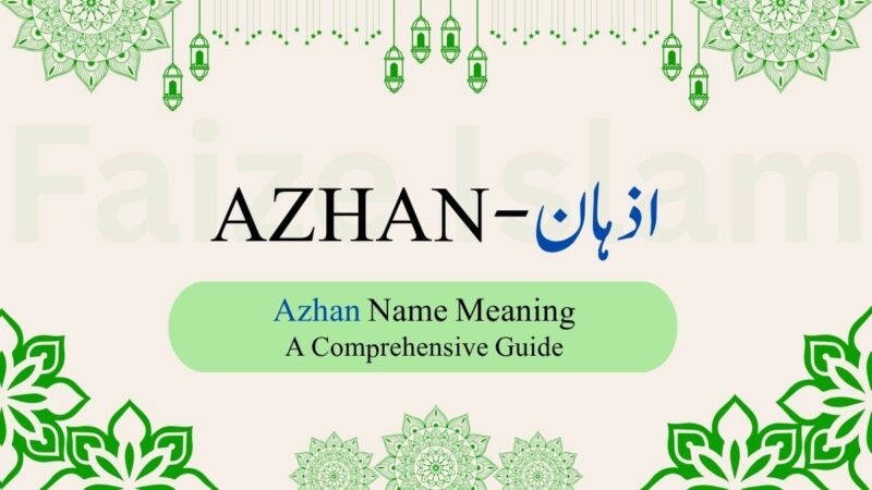 Azhan Name Meaning | اذہان  – A Comprehensive Guide