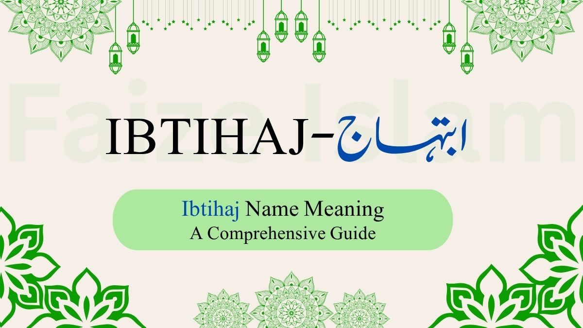 Ibtihaj Name Meaning | ابتہاج – A Comprehensive Guide