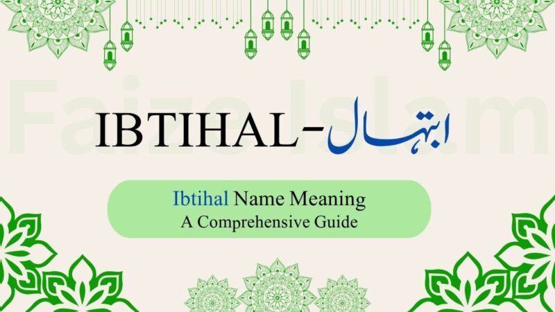 Ibtihal Name Meaning | ابتہال – A Comprehensive Guide