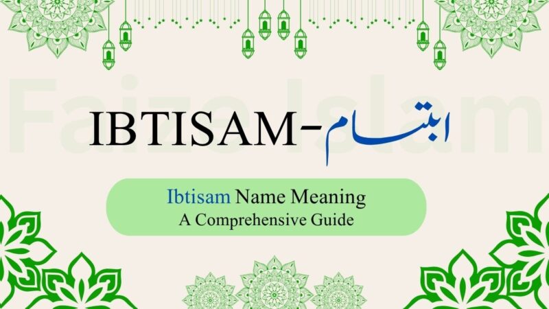 Ibtisam Name Meaning | ابتسام – A Comprehensive Guide
