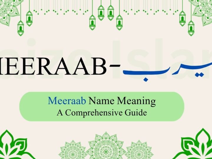 Meerab Name Meaning | میرب – A Comprehensive Guide