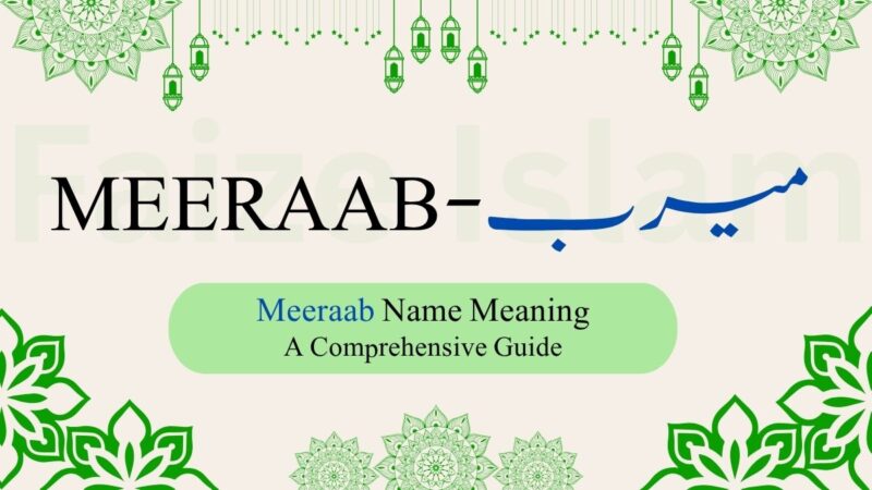 Meerab Name Meaning | میرب – A Comprehensive Guide