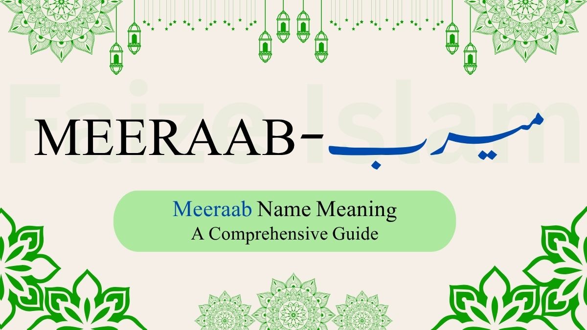 Meerab Name Meaning | میرب – A Comprehensive Guide