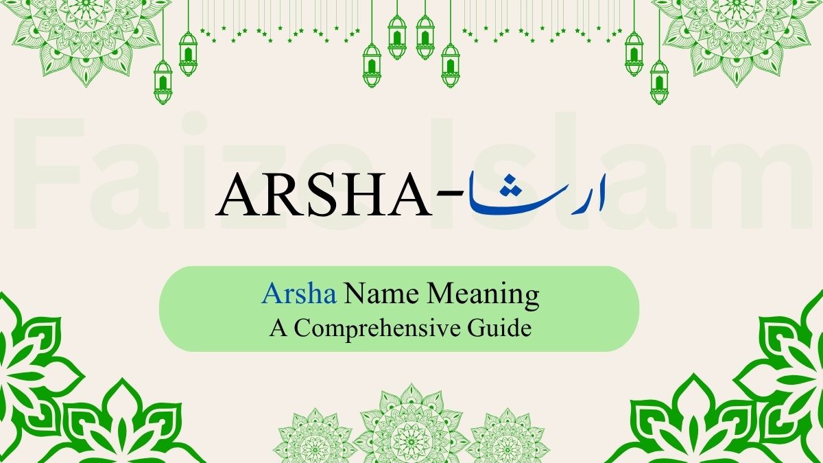 Arsha Name Meaning | ارشا — The Celestial